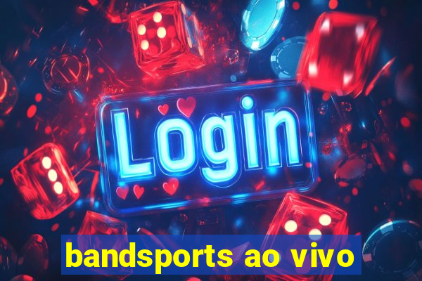 bandsports ao vivo